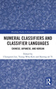 Book cover of: Numeral Classifiers and Classifier Languages. By: Chungmin Lee