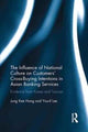 Book cover of: Influence of National Culture on Customers' Cross-Buying Intentions in Asian Banking Services. By: Jung Kee Hong