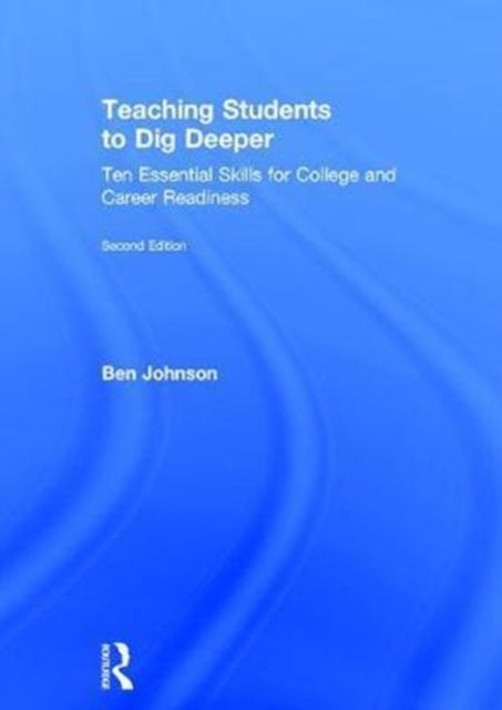 Book cover of: Teaching Students to Dig Deeper. By: Ben Johnson