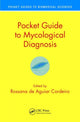 Book cover of: Pocket Guide to Mycological Diagnosis. By: Rossana de Aguiar Cordeiro