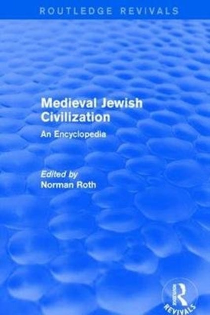 Book cover of: Routledge Revivals: Medieval Jewish Civilization (2003). By: Norman Roth