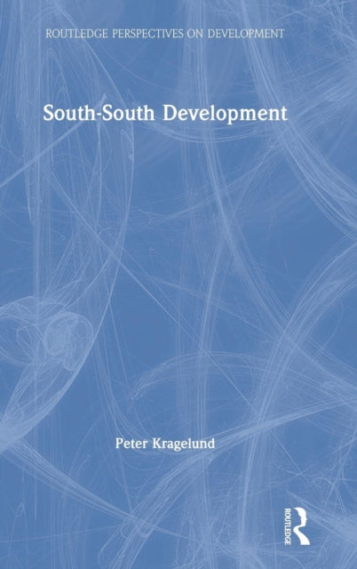 Book cover of: South-South Development. By: Peter Kragelund