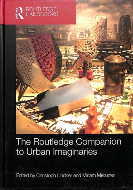 Book cover of: Routledge Companion to Urban Imaginaries. By: Christoph Lindner