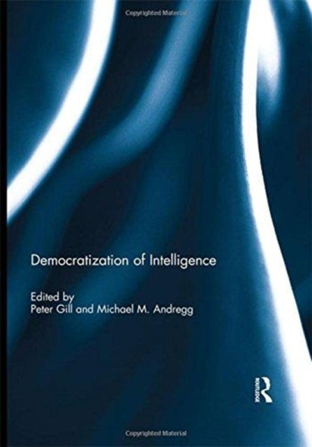 Book cover of: Democratization of Intelligence. By: Peter Gill - undifferentiated