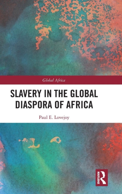 Book cover of: Slavery in the Global Diaspora of Africa. By: Paul E. Lovejoy