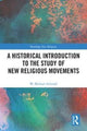 Book cover of: Historical Introduction to the Study of New Religious Movements. By: W. Michael Ashcraft