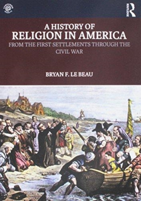 Book cover of: History of Religion in America. By: Bryan Le Beau
