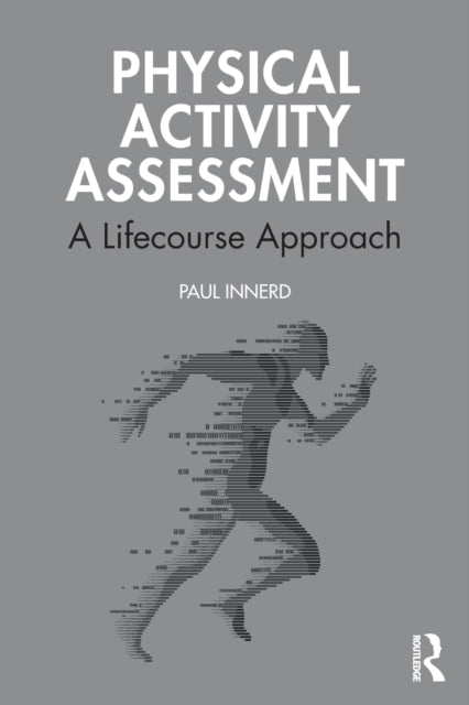Book cover of: Physical Activity Assessment. By: Paul Innerd