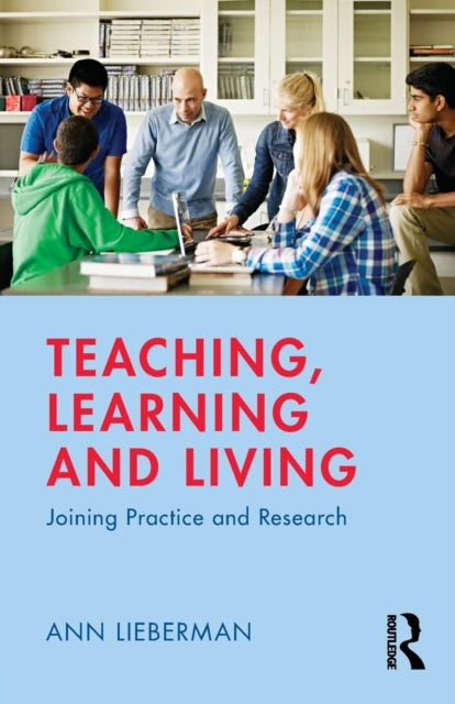 Book cover of: Teaching, Learning and Living. By: Ann Lieberman