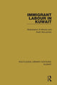 Book cover of: Immigrant Labour in Kuwait. By: Abdulrasool Al-Moosa