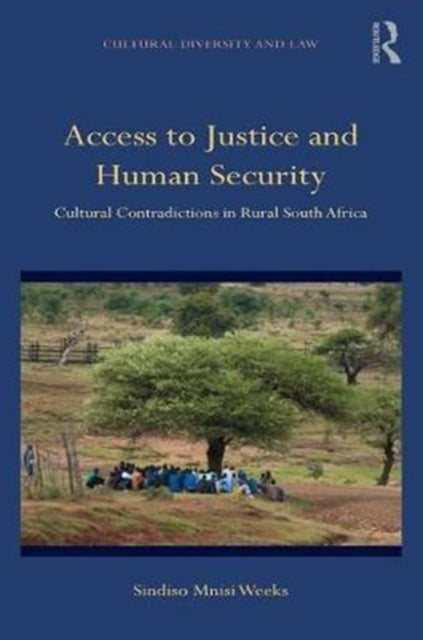 Book cover of: Access to Justice and Human Security. By: Sindiso Mnisi Weeks