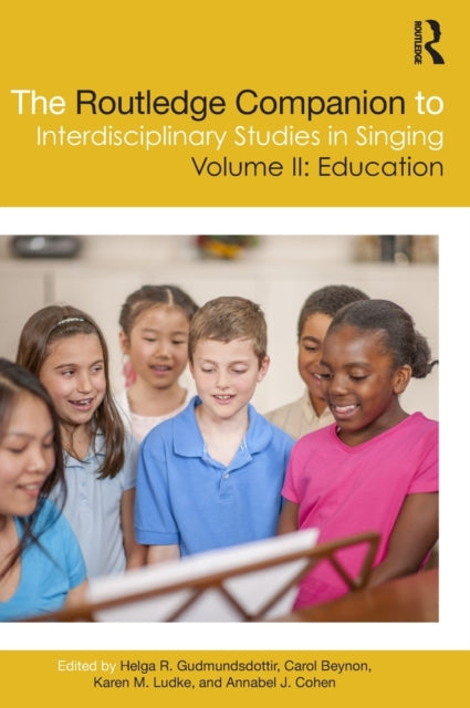 Book cover of: Routledge Companion to Interdisciplinary Studies in Singing, Volume II: Education. By: Helga R. Gudmundsdottir