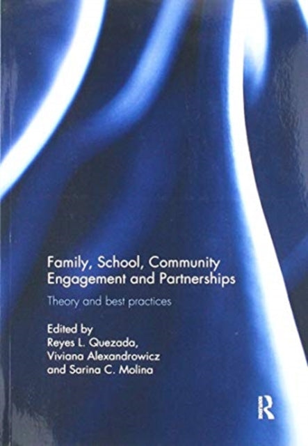 Book cover of: Family, School, Community Engagement and Partnerships. By: Reyes L. Quezada