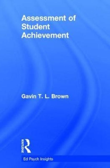 Book cover of: Assessment of Student Achievement. By: Gavin T. L. Brown