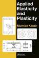 Book cover of: Applied Elasticity and Plasticity. By: Mumtaz Kassir