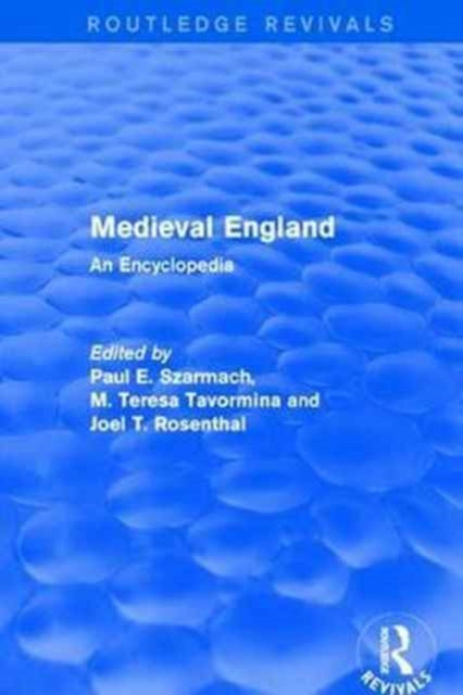Book cover of: Routledge Revivals: Medieval England (1998). By: Paul E. Szarmach