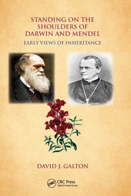 Book cover of: Standing on the Shoulders of Darwin and Mendel. By: David J. Galton