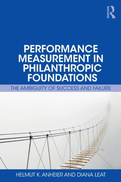 Book cover of: Performance Measurement in Philanthropic Foundations. By: Helmut Anheier