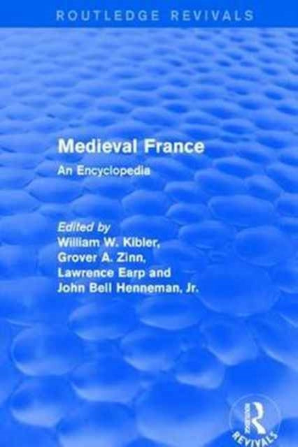 Book cover of: Routledge Revivals: Medieval France (1995). By: William W. Kibler