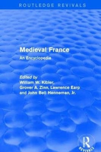Book cover of: Routledge Revivals: Medieval France (1995). By: William W. Kibler