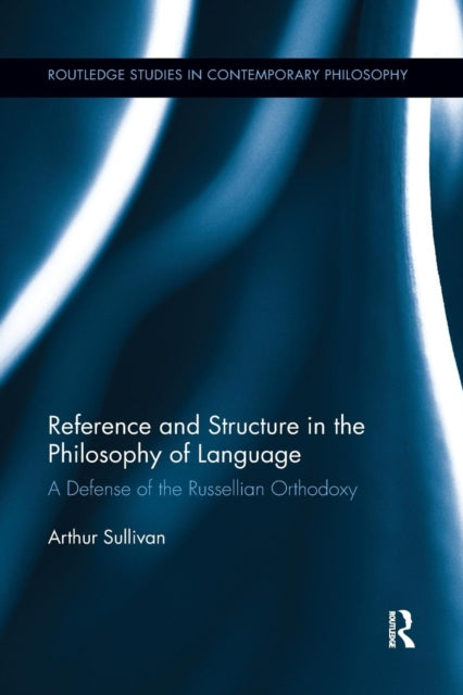 Book cover of: Reference and Structure in the Philosophy of Language. By: Arthur Sullivan