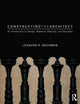 Book cover of: Constructing the Architect. By: Leonard R. Bachman
