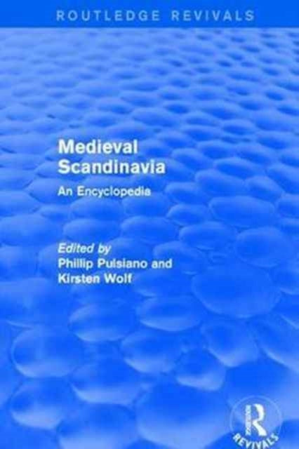Book cover of: Routledge Revivals: Medieval Scandinavia (1993). By: Phillip Pulsiano