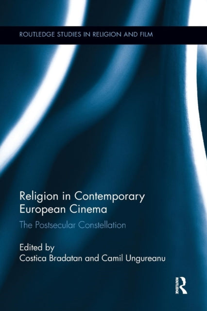 Book cover of: Religion in Contemporary European Cinema. By: Costica Bradatan