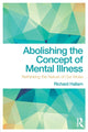 Book cover of: Abolishing the Concept of Mental Illness. By: Richard Hallam
