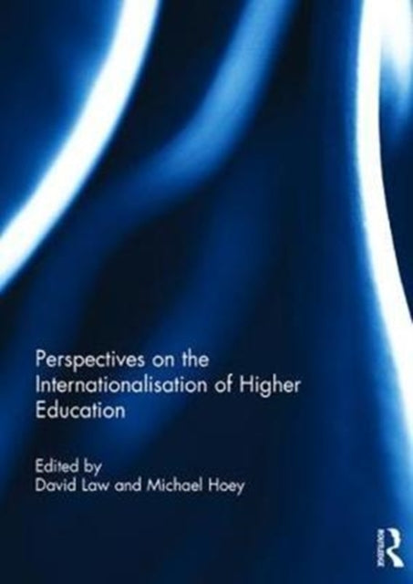 Book cover of: Perspectives on the Internationalisation of Higher Education. By: David Law