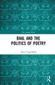 Book cover of: Baal and the Politics of Poetry. By: Aaron Tugendhaft