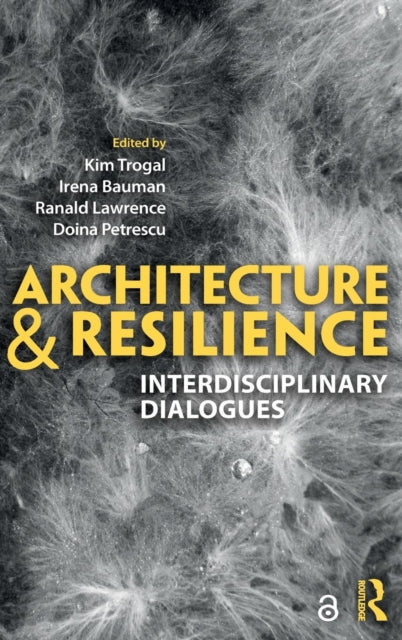 Book cover of: Architecture and Resilience. By: Kim Trogal