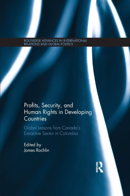 Book cover of: Profits, Security, and Human Rights in Developing Countries. By: James Francis Rochlin