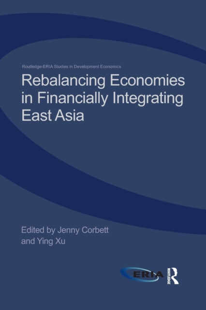 Book cover of: Rebalancing Economies in Financially Integrating East Asia. By: Jenny Corbett