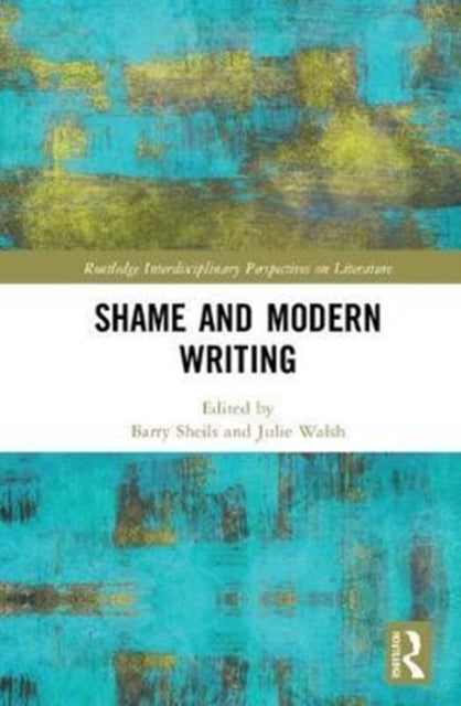 Book cover of: Shame and Modern Writing. By: Barry Sheils