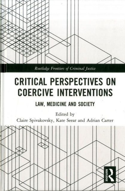 Book cover of: Critical Perspectives on Coercive Interventions. By: Claire Spivakovsky