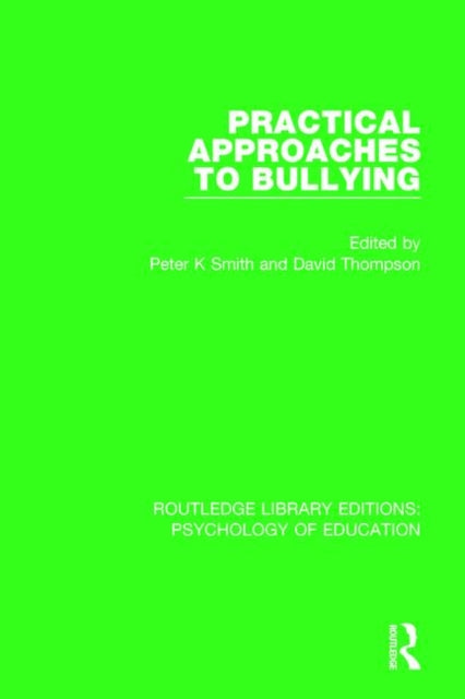 Book cover of: Practical Approaches to Bullying