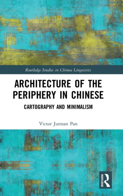 Book cover of: Architecture of the Periphery in Chinese. By: Victor Junnan Pan