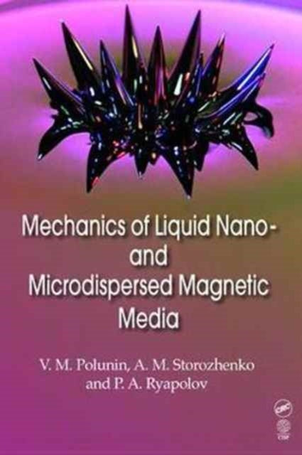 Book cover of: Mechanics of Liquid Nano- and Microdispersed Magnetic Media. By: V. Polunin