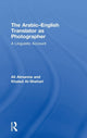 Book cover of: Arabic-English Translator as Photographer. By: Ali Almanna