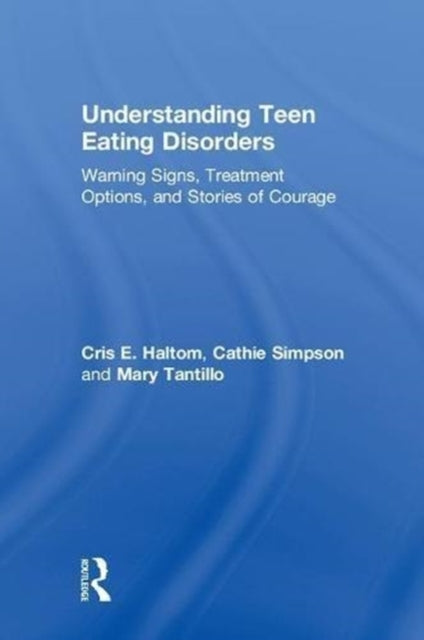 Book cover of: Understanding Teen Eating Disorders. By: Cris E. Haltom