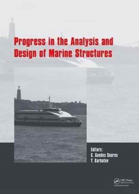 Book cover of: Progress in the Analysis and Design of Marine Structures. By: C. Guedes Soares
