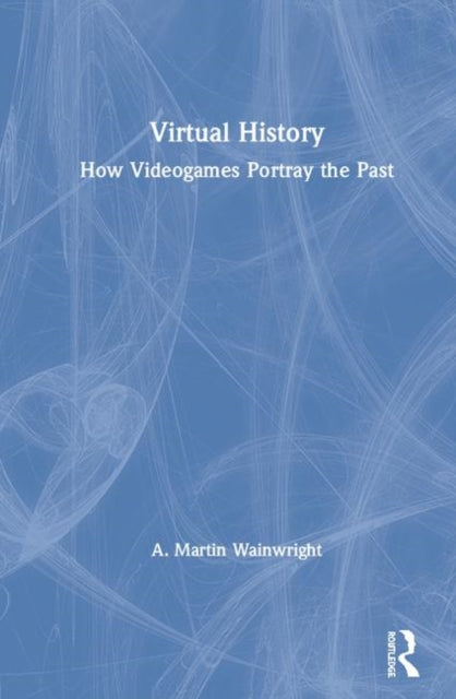 Book cover of: Virtual History. By: Martin Wainwright