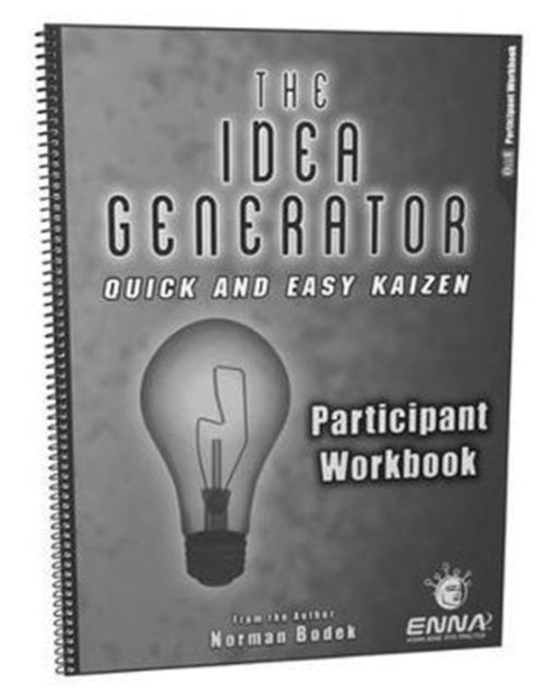 Book cover of: Quick and Easy Kaizen Participant Workbook. By: Norman Bodek