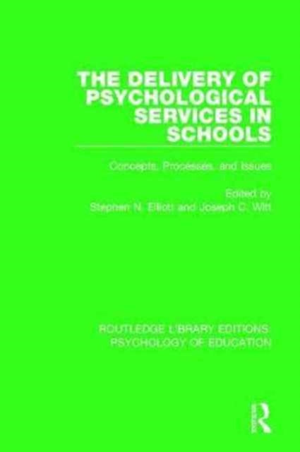 Book cover of: Delivery of Psychological Services in Schools. By: Stephen N. Elliott