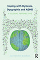 Coping with Dyslexia, Dysgraphia and ADHD