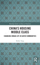 Book cover of: China's Housing Middle Class. By: Beibei Tang