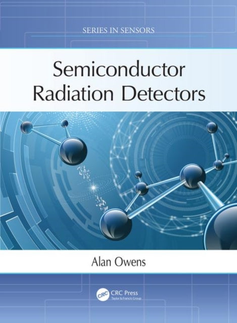 Book cover of: Semiconductor Radiation Detectors. By: Alan Owens