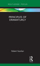 Book cover of: Principles of Dramaturgy. By: Robert Scanlan