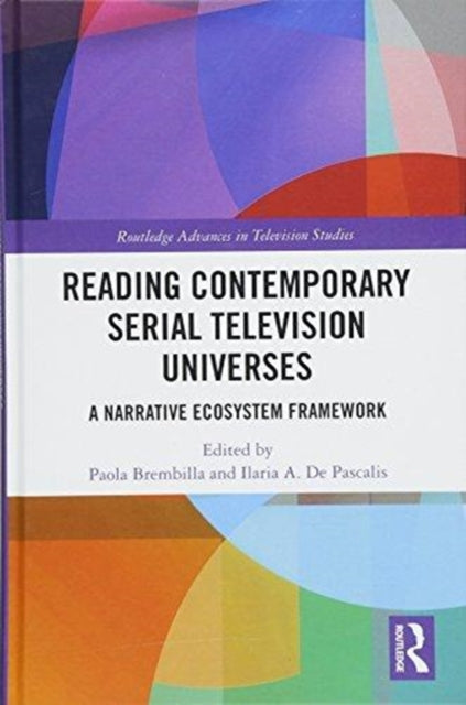 Book cover of: Reading Contemporary Serial Television Universes. By: Paola Brembilla